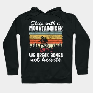 Sleep With A Mountainbiker Mountain Biking Gift Funny MTB Quote Hoodie